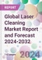 Global Laser Cleaning Market Report and Forecast 2024-2032 - Product Thumbnail Image
