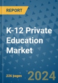 K-12 Private Education Market - Global Industry Analysis, Size, Share, Growth, Trends, and Forecast 2023-2030- Product Image