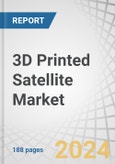 3D Printed Satellite Market by Component (Antenna, Bracket, Shield, Housing and Propulsion), Satellite Mass (Nano and microsatellite, small satellite, medium and large satellite), Application and Region - Forecast to 2030- Product Image