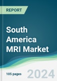 South America MRI Market - Forecasts from 2024 to 2029- Product Image