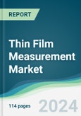 Thin Film Measurement Market - Forecasts from 2024 to 2029- Product Image