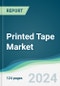 Printed Tape Market - Forecasts from 2024 to 2029 - Product Image