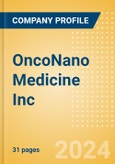 OncoNano Medicine Inc - Product Pipeline Analysis, 2024 Update- Product Image