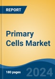 Primary Cells Market - Global Industry Size, Share, Trends, Opportunity and Forecast, 2019-2029F- Product Image