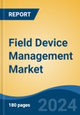 Field Device Management Market - Global Industry Size, Share, Trends, Opportunity and Forecast, 2019-2029F- Product Image