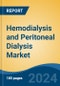 Hemodialysis and Peritoneal Dialysis Market - Global Industry Size, Share, Trends, Opportunity and Forecast, 2019-2029F - Product Image