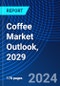 Coffee Market Outlook, 2029 - Product Thumbnail Image