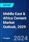Middle East & Africa Cement Market Outlook, 2029 - Product Image