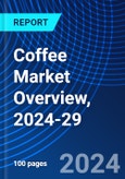 Coffee Market Overview, 2024-29- Product Image