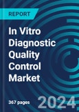 In Vitro Diagnostic Quality Control Market: Strategy & Trends with Forecasts by Assay Type, by Place, by Product, by Manufacturer and by Country - Situation Analysis with Executive & Consultant Guides- Product Image