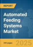 Automated Feeding Systems Market Report 2025- Product Image