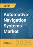 Automotive Navigation Systems Market Report 2025- Product Image