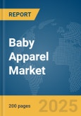 Baby Apparel Market Report 2025- Product Image