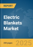 Electric Blankets Market Report 2025- Product Image