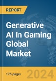 Generative AI in Gaming Global Market Report 2024- Product Image