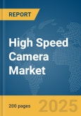 High Speed Camera Market Report 2025- Product Image