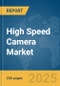 High Speed Camera Market Report 2025 - Product Thumbnail Image