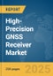 High-Precision GNSS Receiver Market Report 2025 - Product Image