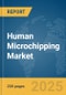 Human Microchipping Market Report 2025 - Product Image