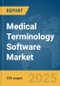 Medical Terminology Software Market Report 2025 - Product Image