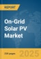 On-Grid Solar PV Market Report 2025 - Product Thumbnail Image