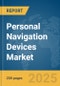 Personal Navigation Devices Market Report 2025 - Product Image