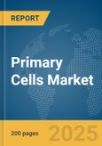 Primary Cells Market Report 2025- Product Image