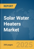 Solar Water Heaters Market Report 2025- Product Image