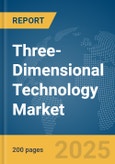 Three-Dimensional (3D) Technology Market Report 2025- Product Image