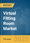 Virtual Fitting Room Market Report 2025 - Product Thumbnail Image