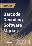 Barcode Decoding Software Market Size, Share & Trends Analysis Report By Deployment Mode (On-Premise and Cloud-Based) By Application, By Regional Outlook and Forecast, 2024 - 2031- Product Image