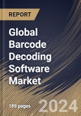 Global Barcode Decoding Software Market Size, Share & Trends Analysis Report By Deployment Mode (On-Premise and Cloud-Based) By Application, By Regional Outlook and Forecast, 2024 - 2031- Product Image