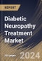 Diabetic Neuropathy Treatment Market Size, Share & Trends Analysis Report By Distribution Channel, By Drug Class, By Disorder Type, By Regional Outlook and Forecast, 2024 - 2031 - Product Thumbnail Image