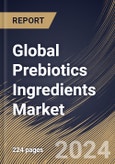 Prebiotics Ingredients Market Size, Share & Trends Analysis Report By Application (Food & Beverages, Dietary Supplements, and Animal Feed), By Ingredient, By Source (Cereals, Vegetables, Roots, and Others). By Regional Outlook and Forecast, 2024 - 2031- Product Image