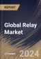 Global Relay Market Size, Share & Trends Analysis Report By Mounting Type (PCB Mount, Plug In, Din Rail Mount, and Panel Mount), By Type, By End User. By Regional Outlook and Forecast, 2023 - 2030 - Product Image