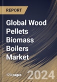 Global Wood Pellets Biomass Boilers Market Size, Share & Trends Analysis Report By Application (Residential, and Commercial), By Type, By Regional Outlook and Forecast, 2023 - 2030- Product Image