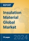 Insulation Material Global Market Insights 2024, Analysis and Forecast to 2029, by Manufacturers, Regions, Technology - Product Image