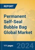 Permanent Self-Seal Bubble Bag Global Market Insights 2024, Analysis and Forecast to 2029, by Manufacturers, Regions, Technology- Product Image