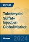 Tobramycin Sulfate Injection Global Market Insights 2024, Analysis and Forecast to 2029, by Market Participants, Regions, Technology, Application, Product Type - Product Thumbnail Image