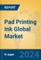 Pad Printing Ink Global Market Insights 2024, Analysis and Forecast to 2029, by Manufacturers, Regions, Technology - Product Image