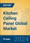 Kitchen Ceiling Panel Global Market Insights 2024, Analysis and Forecast to 2029, by Manufacturers, Regions, Technology, Application, Product Type - Product Thumbnail Image