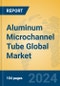 Aluminum Microchannel Tube Global Market Insights 2024, Analysis and Forecast to 2029, by Manufacturers, Regions, Technology, Application - Product Thumbnail Image