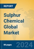 Sulphur Chemical Global Market Insights 2024, Analysis and Forecast to 2029, by Manufacturers, Regions, Technology- Product Image