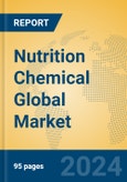 Nutrition Chemical Global Market Insights 2024, Analysis and Forecast to 2029, by Manufacturers, Regions, Technology- Product Image