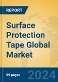 Surface Protection Tape Global Market Insights 2024, Analysis and Forecast to 2029, by Manufacturers, Regions, Technology- Product Image