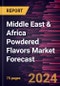 Middle East & Africa Powdered Flavors Market Forecast to 2030 - Regional Analysis - by Type, Category, and Application - Product Image