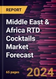 Middle East & Africa RTD Cocktails Market Forecast to 2030 - Regional Analysis - by Base Type, Packaging Type, and Distribution Channel- Product Image