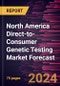 North America Direct-to-Consumer Genetic Testing Market Forecast to 2030 - Regional Analysis - by Test Type, Technology, and Distribution Channel - Product Image