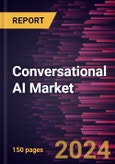 Conversational AI Market Size and Forecast 2021 - 2031, Global and Regional Share, Trend and Growth Opportunity Analysis Report Coverage: By Component, Type, Deployment Type, Industry and Geography- Product Image