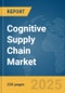 Cognitive Supply Chain Market Report 2025 - Product Thumbnail Image